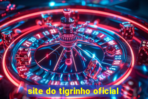 site do tigrinho oficial